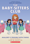 Mallory and the Trouble with Twins: A Graphic Novel (the Baby-Sitters Club #17): Volume 17