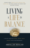 Living a Life in Balance: A Structured Approach To Sustainable Well-Being